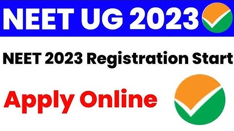NEET 2023 Application Form | March 6 | Apply Online (NEET UG) 2023 Registration Official Date by NTA