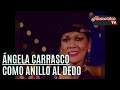 Angela Carrasco   Como Anillo Al Dedo   Letra