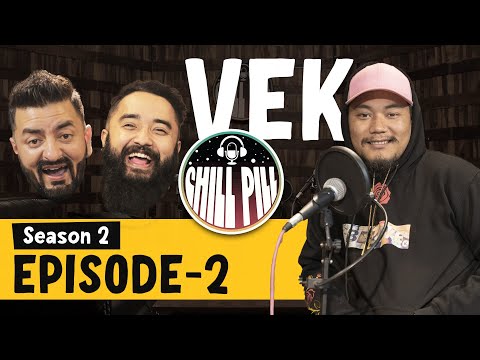 Chill Pill | S2 EP 2 ft. VEK