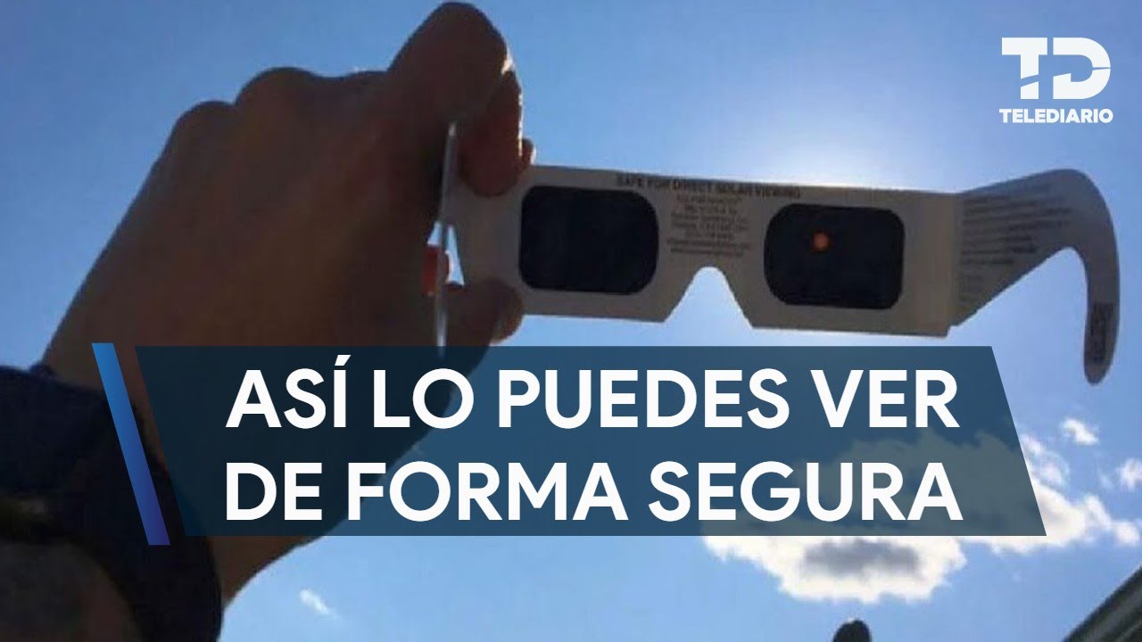 ¿Cómo ver el eclipse total solar de forma segura? - YouTube