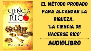 La Fórmula de la Riqueza | La ciencia de hacerse rico | Audiolibro | Wallace D. Wattles