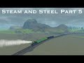 Steam and Steel Part 5
