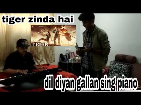 #tigerzindahai-#dildiyangallan-dil-diyan-gallan-2-boys||-piano-keybord-||-singing-dil-diyan-gallan