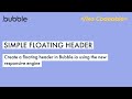 Bubble.io Tutorial: Floating Header with New Responsive Engine