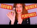 Perfumes for GROWN WOMEN (not girls) | Fragrances for Women / Mother's Day
