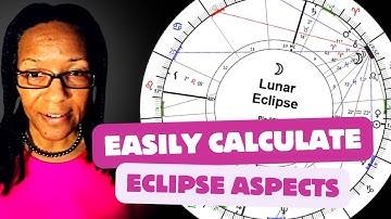 Calculating Eclipse Aspects | Step-by-Step Tutorial | Lunar Eclipse in Pisces