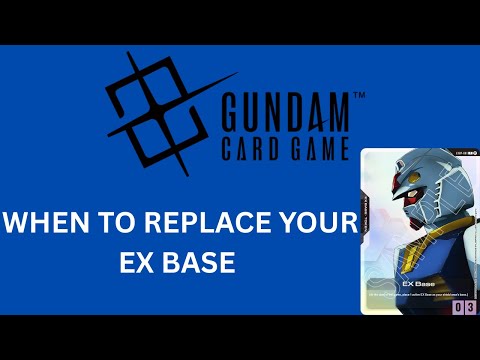 Gundam Card Game Tips 1 | When to replace your EX BASE? - YouTube