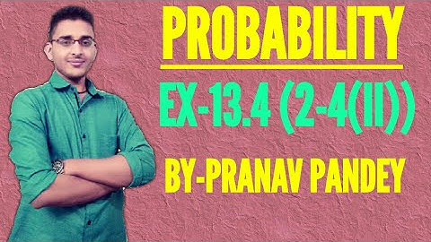 Ncert12th💥Math Probability EX-13.4 complete h math every exercise whole book