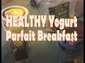 Easy Organic Breakfast Recipe: Yogurt Parfait