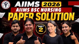 🚨AIIMS BSc NURSING 2026 COMPLETE PAPER SOLUTION SHIFT -02 🔥 | NURSING 2 NORCET|