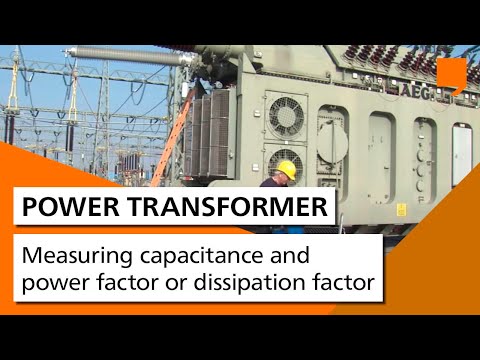 Power Transformer Testing - Measuring capacitance and power factor or dissipation factor