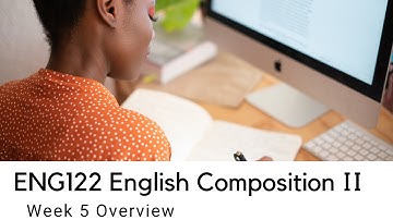 UAGC // ENG122 Week 5 Overview