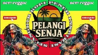 NEW REGGAE // SECANGKIR KOPI // PELANGI SENJA