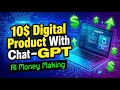 This ChatGPT Trick Can Create a $10 in Minutes