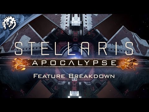 Stellaris: Apocalypse - Features Breakdown