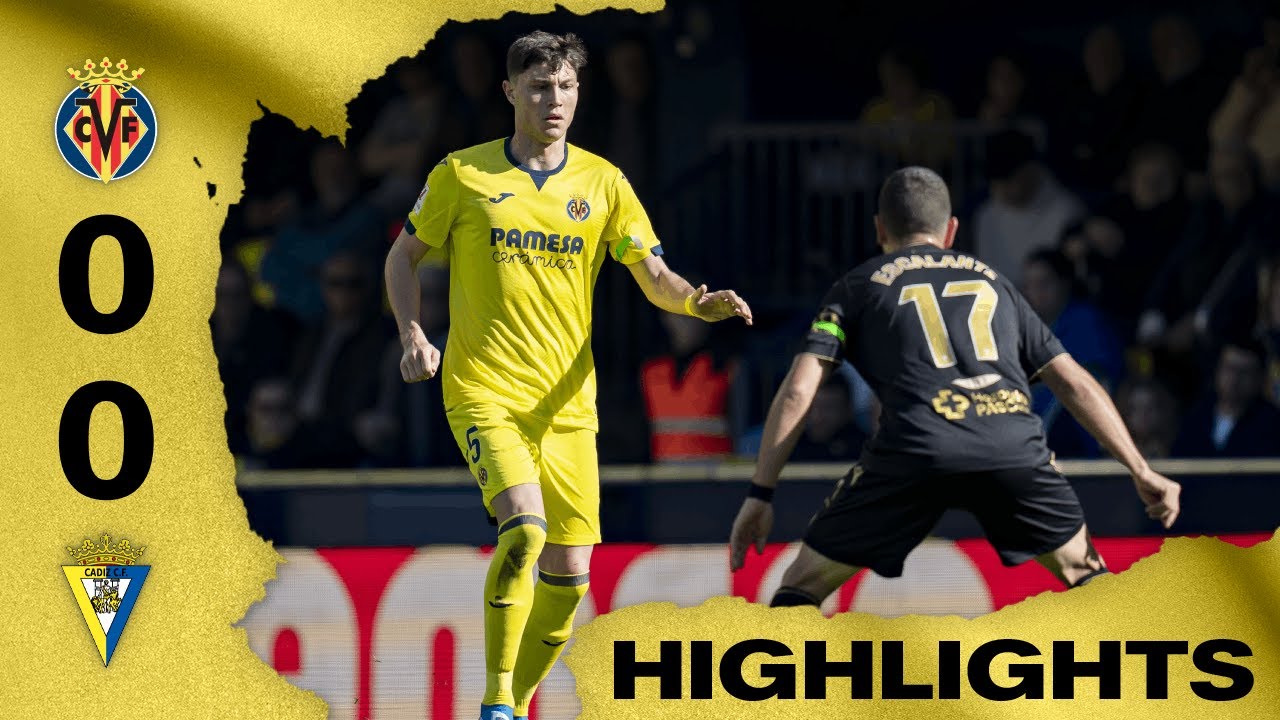 Highlights Villarreal 0-0 Cádiz | LALIGA EA SPORTS - YouTube