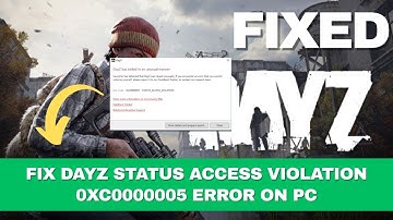 Fix DayZ Status Access Violation 0xC0000005 Error on PC (2025)