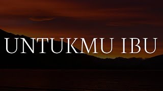 Exists - Untukmu Ibu (Lirik) Samudera, Olan