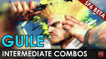 SF6 Guile Intermediate Combos (CLOSED BETA)