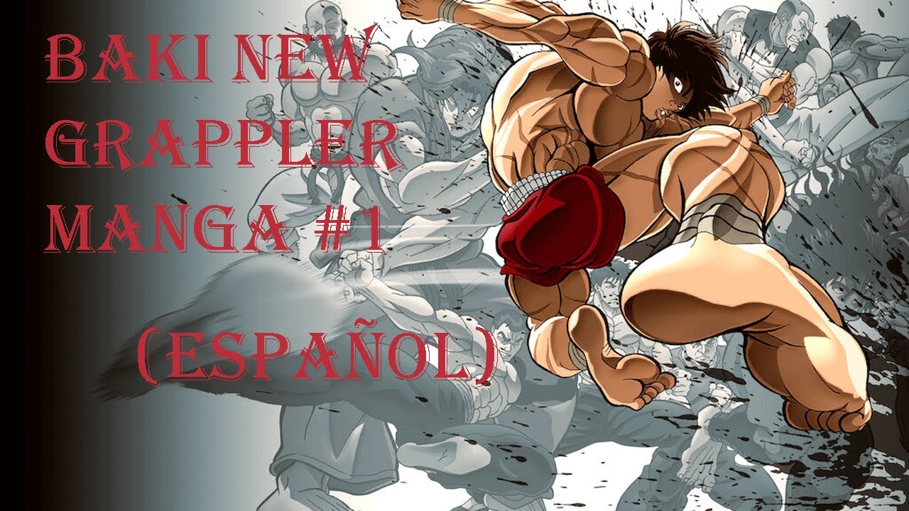 Baki new Grappler Manga #1 - YouTube