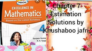 Class 4 th mathematics Prachi publication chapter 7 estimation ex 7.4 solutions by khushaboo jafri