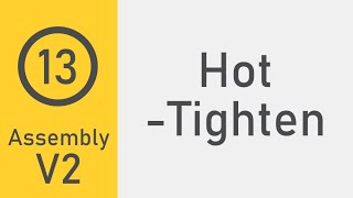 Hotend Hot-Tighten Assembly Guide V2