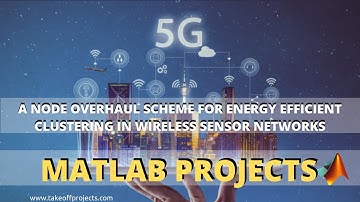 A Node Overhaul Scheme For Energy Efficient Clustering In Wireless Sensor Networks | ECE Projects