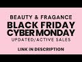 ALL BLACK FRIDAY/CYBER MONDAY SALES | BEAUTY &amp; FRAGRANCE | LINK IN DESCRIPTION | UPDATED DAILY |