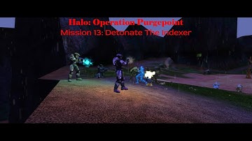 Halo MCC Mod Showcase | Halo: Operation Purgepoint-Mission 13: Detonate The Indexer