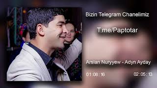 Arslan Nuryyew - Adyn Ayday