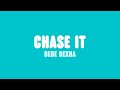 Bebe Rexha - Chase It (Mmm Da Da Da) [Lyrics]
