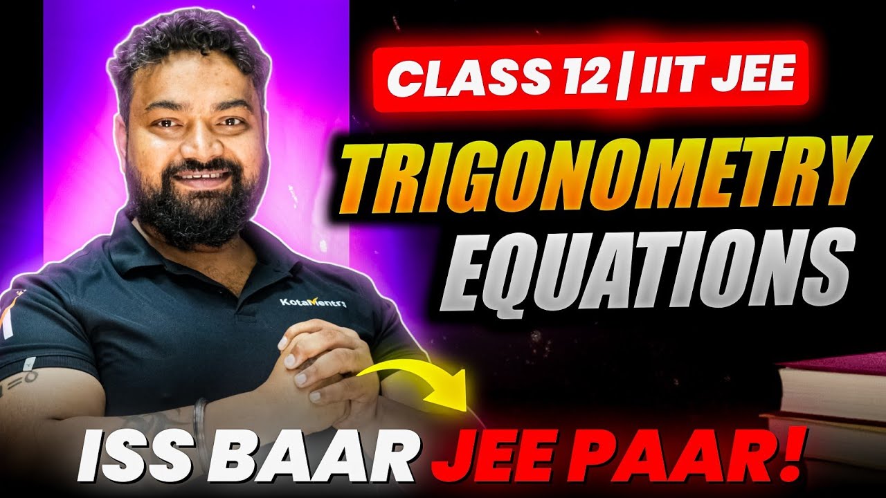 Trigonometric Equations: Complete Chapter in 1 Video || Concepts+ PYQs ...