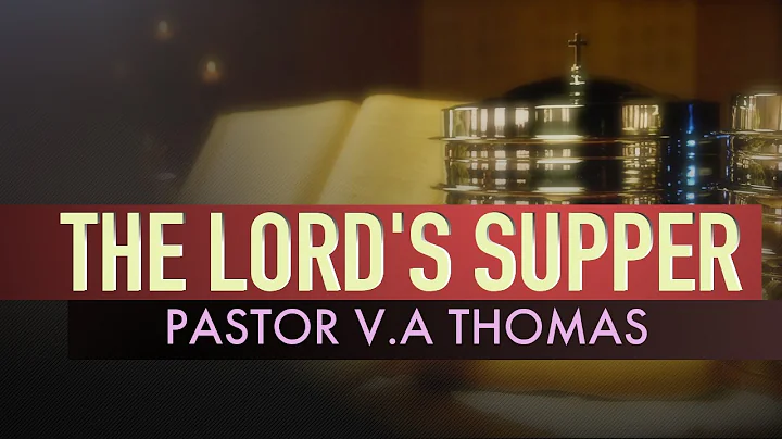 Final Sermon of Late Pastor V.A Thomas (1986) - The Lord's Supper