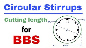 Cutting length of Circular Stirrups | theoretical vs rough formula | Engineering tactics