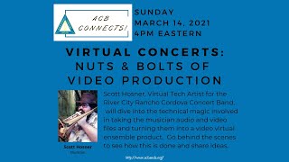 ACB Connects! 2021 Session #3 Virtual Concerts: Nuts & Bolts of Video Production