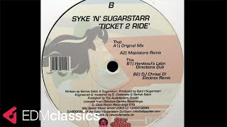 Syke 'n' Sugarstarr - Ticket 2 Ride (Original Mix) (2003)