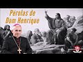 DEUS OLHA PARA VOCÊ | Dom Henrique Soares | Pérolas