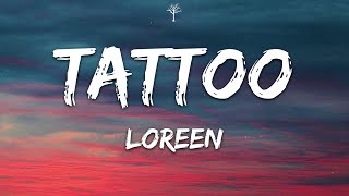 Video thumbnail of "Loreen - Tattoo (Lyrics)"