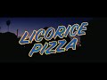 LICORICE PIZZA | Official Trailer | Subtitled