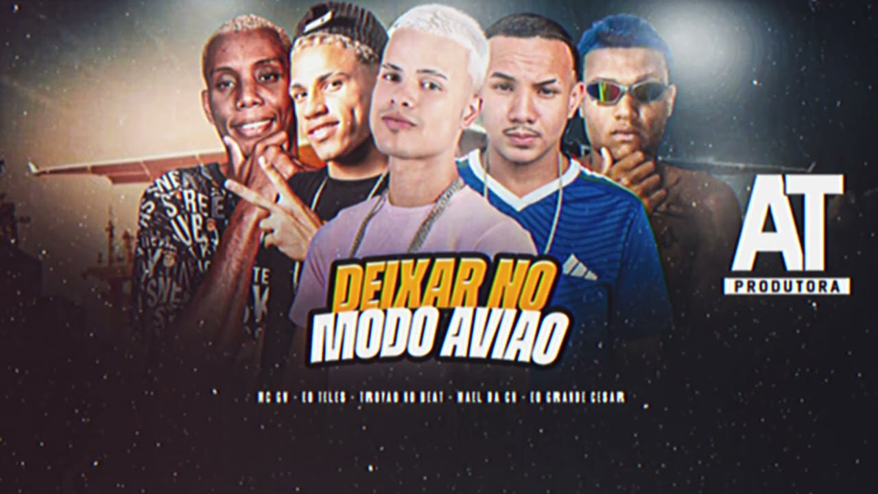 DEIXAR NO MODO AVIÃO - Mael da CN, É O Teles, Trovão no Beat, Eo Grande Cesar, Mc Gw