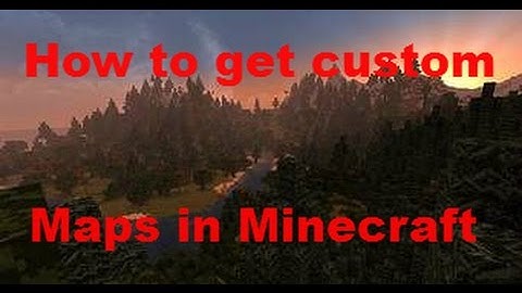 How to install custom maps in minecraft 1.7/1.8/1.9