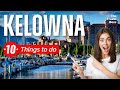 Top 10 things to do in kelowna british columbia canada 2023