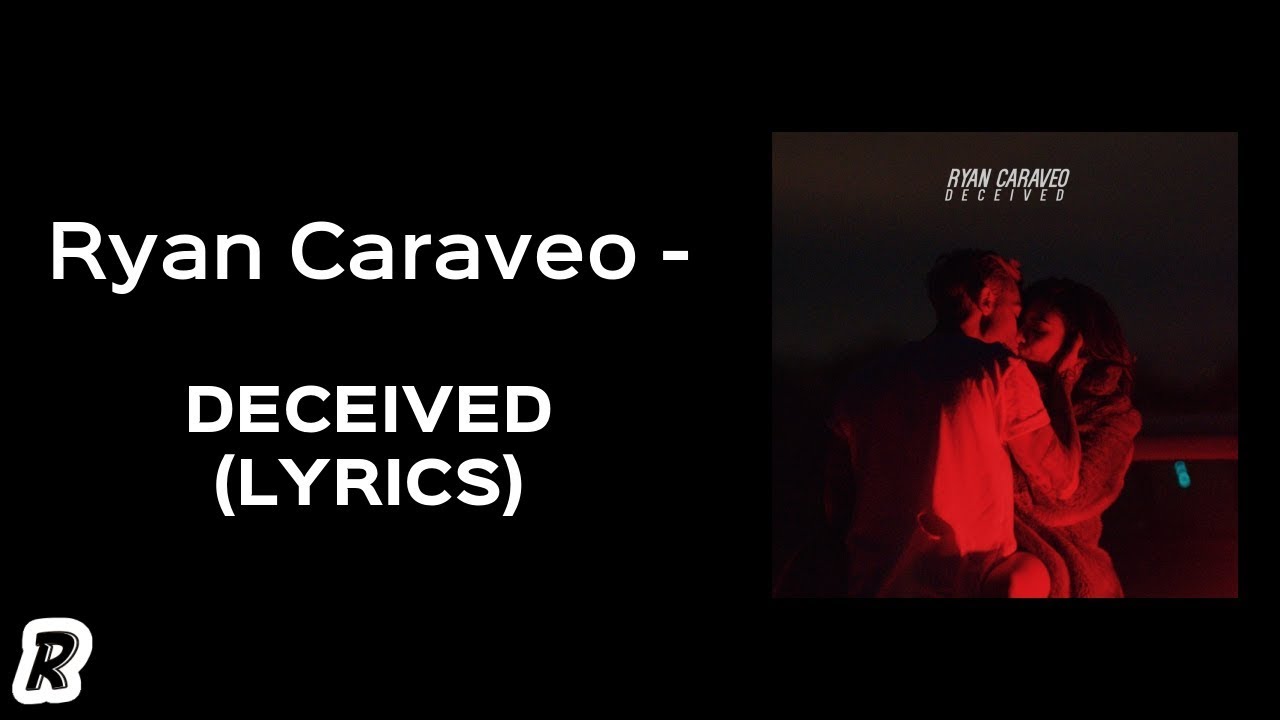 Ryan Caraveo Deceived (Lyrics) YouTube