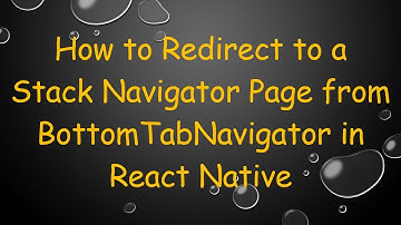 How to Redirect to a Stack Navigator Page from BottomTabNavigator in React Native