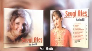 Sevgi Ateş - Ha Belli - (Official Audıo) Resimi