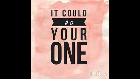 What if it were your one?