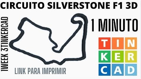 CIRCUITO 3D SILVERSTONE en TINKERCAD | DISEÑOS TINKERCAD | F1 GRATIS