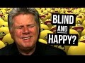 Blind & Happy? (re: Forced Positivity on YouTube)