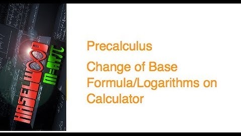 Precalculus - 3.4 Notes Example 4: Change of Base Formula/Logarithms on Calculator