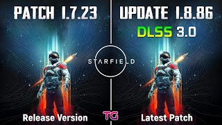 Starfield Update 1.8.86 vs Release Patch 1.7.23 - Performance Comparison & DLSS 3.0